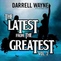 The Latest from the Greatest, Vol. 2 1470857472 Book Cover