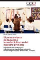 El Pensamiento Pedagogico Interdisciplinario del Maestro Primario 3848475219 Book Cover
