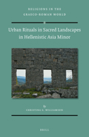 Urban Rituals in Sacred Landscapes in Hellenistic Asia Minor 9004461264 Book Cover
