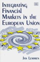 Integrating Financial Markets in the European Union 185898730X Book Cover