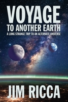 Voyage to Another Earth: A Long Strange Trip to an Alternate Universe B08NVL68M2 Book Cover