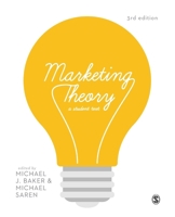 Marketing Theory: A Student Text 1473904013 Book Cover