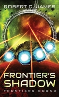 Frontier's Shadow: A Space Opera Adventure 064513872X Book Cover