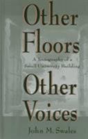 Other Floors, Other Voices: A Textography of A Small University Building (Rhetoric, Knowledge and Society Series) 0805820884 Book Cover