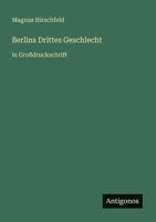 Berlins Drittes Geschlecht: in Großdruckschrift (German Edition) 3388052271 Book Cover
