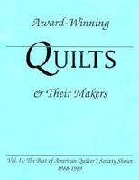 Award-Winning Quilts & Their Makers: The Best of American Quilter's Society Shows 1988-1989 (Award-Winning Quilts & Their Makers) 0891459855 Book Cover