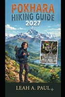 POKHARA HIKING GUIDE 2027 B0HKL4VXFR Book Cover