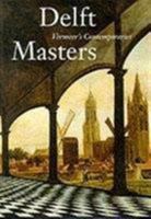 Delft Masters, Vermeer's Contemporaries: Illusionism Through the Conquest of Light and Space 9040098298 Book Cover