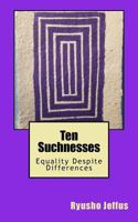 Ten Suchnesses: Equality Despite Differences (Ichinen Sanzen) (Volume 2) 1726325520 Book Cover