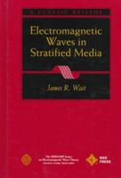 Electromagnetic Waves in Stratified Media (Ieee/Oup Series on Electromagnetic Wave Theory) B0000EG04O Book Cover