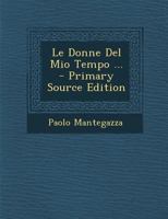 Le Donne Del Mio Tempo ... 1017655308 Book Cover
