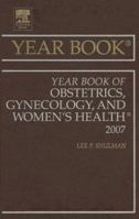 Year Book of Obstetrics, Gynecology, and Women's Health 2007 0323046576 Book Cover
