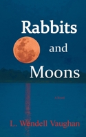 Rabbits and Moons 0970297912 Book Cover
