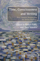 Time, Consciousness and Writing : Peter Malekin Illuminating the Divine Darkness 9004382720 Book Cover