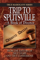 Trip to Splitsville: —A Book of Divorce (True Mahogany Series) 1089996055 Book Cover