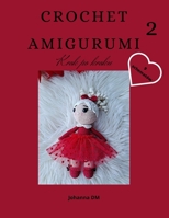 Crochet Amigurumi 2: krok po kroku, 9 szydelkowych schematów, wzory szydelkowe, maskotki na szydelku dla malych i duzych. (Polish Edition) B0CTQF2YNK Book Cover