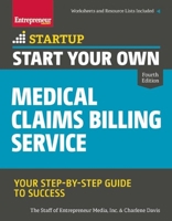 Start Your Own Medical Claims Billing Service: Your Step-by-Step Guide to Success 1599185938 Book Cover