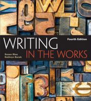 Writing in the Works: Rhetoric, Reader, and Handbook for College and Beyond 1111834601 Book Cover