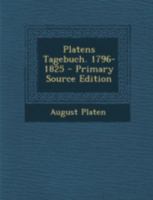 Platens Tagebuch. 1796-1825 1016498136 Book Cover