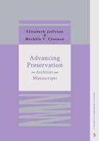 Advancing Preservation for Archives and Manuscripts 0838939627 Book Cover