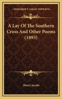 A Lay Of The Southern Cross And Other Poems 3337253423 Book Cover