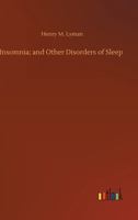 Insomnia; and Other Disorders of Sleep 375243340X Book Cover