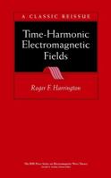Time-Harmonic Electromagnetic Fields (IEEE Press Series on Electromagnetic Wave Theory)