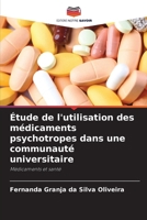 Étude de l'utilisation des médicaments psychotropes dans une communauté universitaire 6207318714 Book Cover
