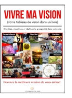 Vivre ma vision (votre tableau de vision dans un livre): Devenez la meilleure version de vous-même. 1716267110 Book Cover