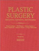 Plastic Surgery: Indications, Operations, and Outcomes 0815109997 Book Cover