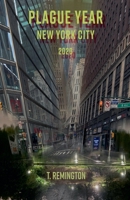 Plague Year New York City 2020 B0CPC6Q83X Book Cover