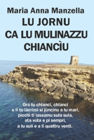 LU JORNU CA LU MULINAZZU CHIANCÌU B0B68BR2CN Book Cover