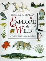 Explore the Wild: A Nature Search-And-Find Book 0060235969 Book Cover