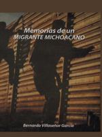 Memorias de Un Migrante Michoacano 1463383681 Book Cover