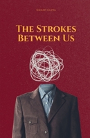 The Strokes Between Us B0FHKLPTSK Book Cover