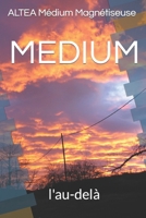 MEDIUM: l'au-delà B0CF4FRKVB Book Cover