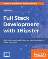 Full Stack Development with JHipster 178847631X Book Cover