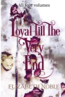Loyal Till The Very End: a family drama novel, all four volumes: a family drama, all four volumes 0473626780 Book Cover