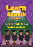 Learn Spanish For Kids - Book 2 195472604X Book Cover