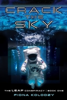 Crack the Sky: Diplomat’s dilemma in an undersea world. (The LEAP Conspiracy) B0CMNS6TPM Book Cover