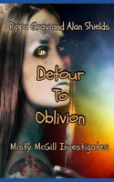 DETOUR TO OBLIVION (MISTY MCGILL INVESTIGATES) B085RQRKR3 Book Cover