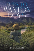 Flies to Wanton Boys 103587072X Book Cover
