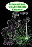 Megamerse Cold Fusion Energy B086PLNG2D Book Cover