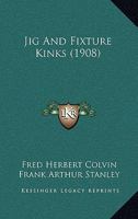 Jig and Fixture Kinks 1164839438 Book Cover