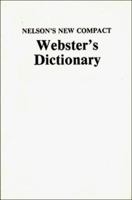 Nelson's new compact Webster's dictionary 084075633X Book Cover
