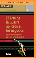 El arte de la guerra aplicado a los negocios: Apuntes estratégicos para una empresa exitosa 9871257740 Book Cover