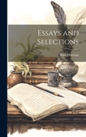 Essays and Selections 1022668382 Book Cover