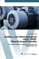 Aufbau und Inbetriebnahme eines 14kW-Maschinenprüfstandes 6202224312 Book Cover