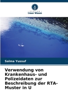 Verwendung von Krankenhaus- und Polizeidaten zur Beschreibung der RTA-Muster in U (German Edition) 6207781600 Book Cover