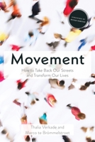 Movement: how to take back our streets and transform our lives 1642833444 Book Cover